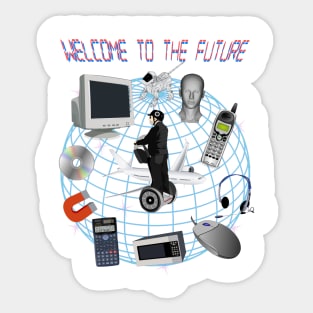 Welcome To The Future Corny Technology Futuristic Sigulatiry Science Shirt Sticker